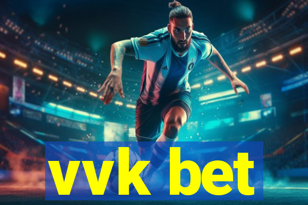 vvk bet