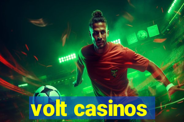 volt casinos