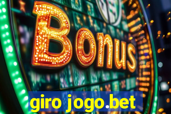 giro jogo.bet