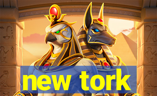 new tork