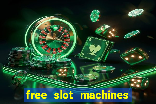 free slot machines to play