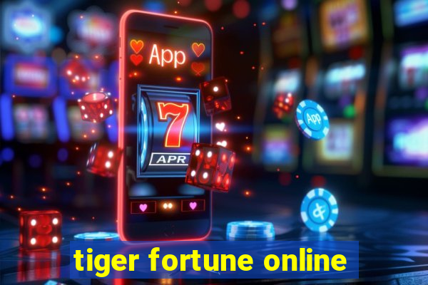 tiger fortune online