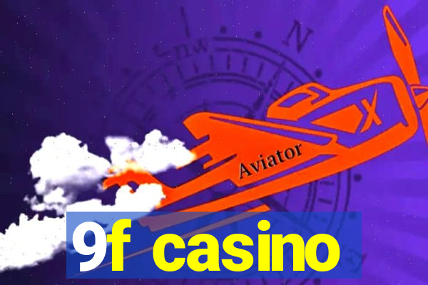 9f casino