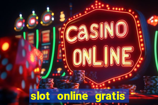 slot online gratis senza scaricare