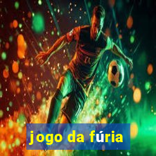 jogo da fúria