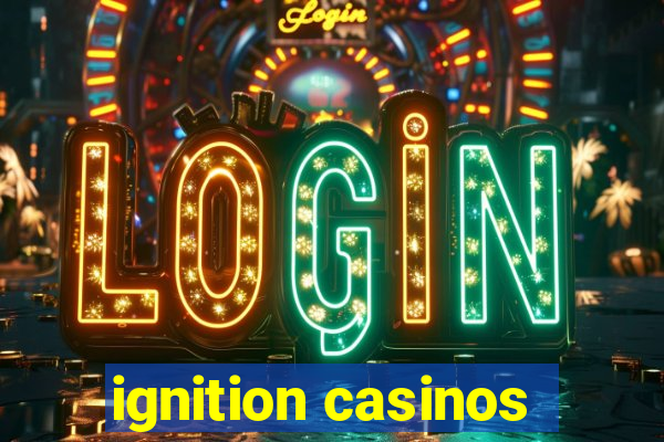 ignition casinos