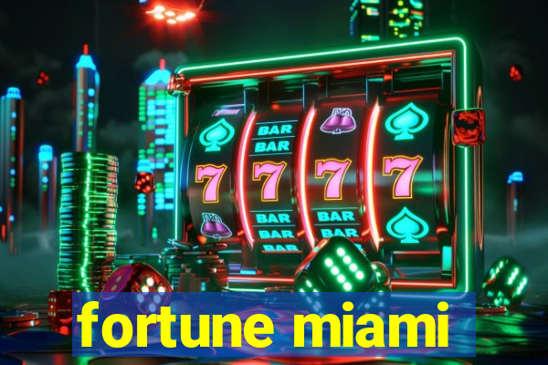 fortune miami