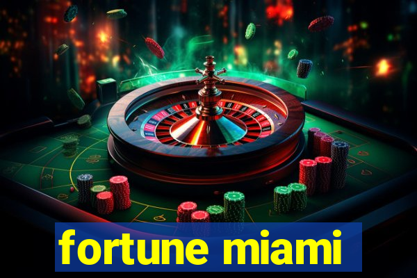 fortune miami