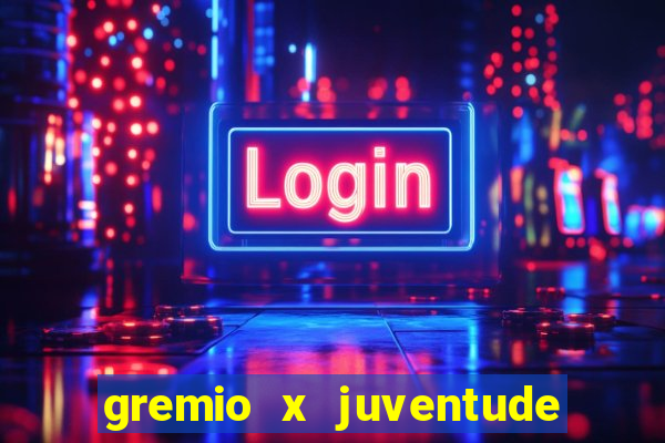 gremio x juventude ao vivo online