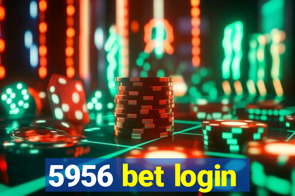 5956 bet login