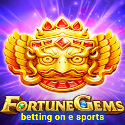 betting on e sports