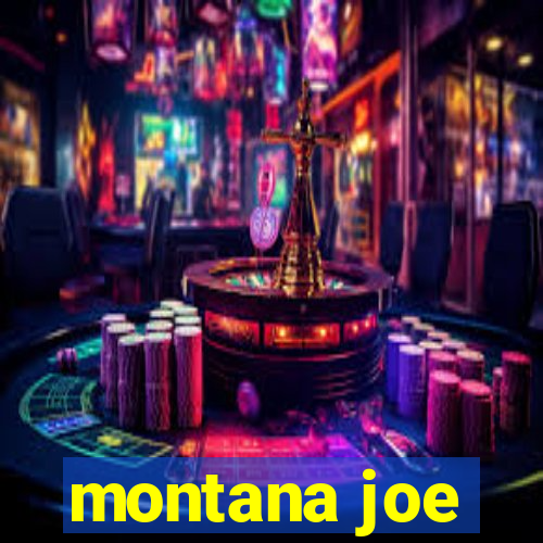 montana joe