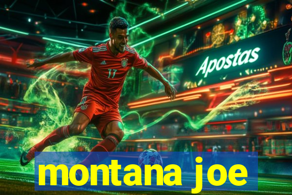 montana joe