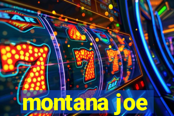 montana joe