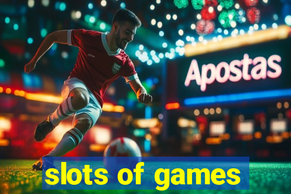 slots of games