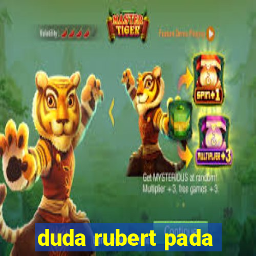 duda rubert pada