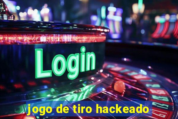 jogo de tiro hackeado