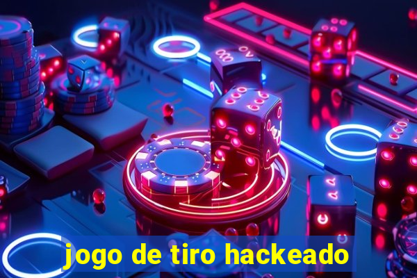 jogo de tiro hackeado