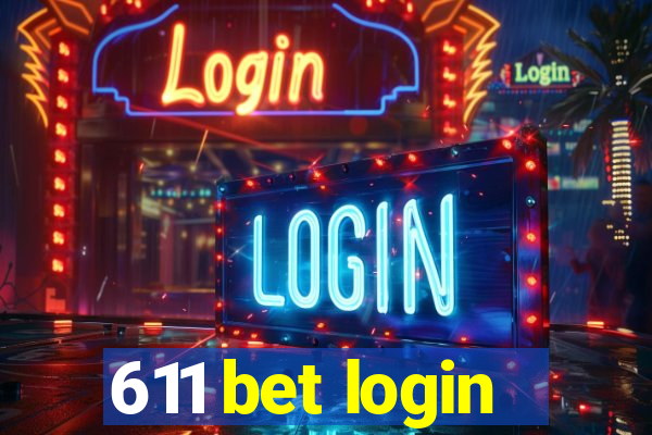 611 bet login