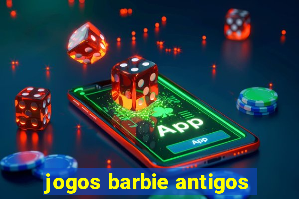 jogos barbie antigos