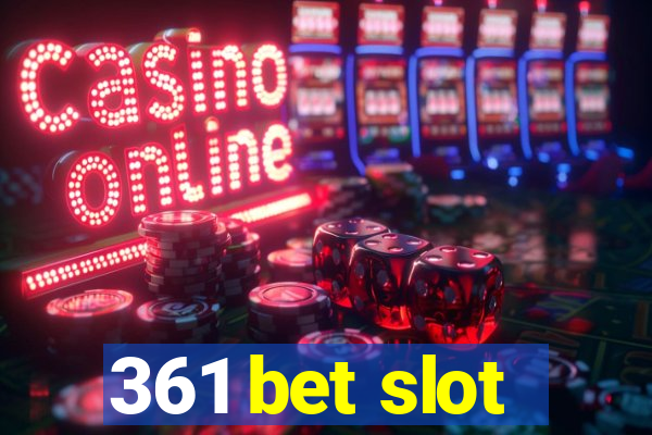 361 bet slot