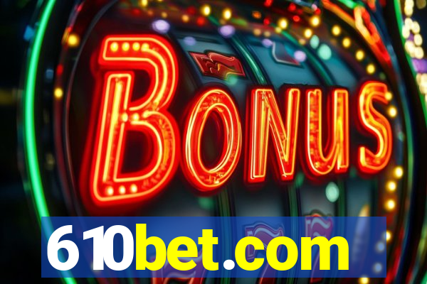 610bet.com