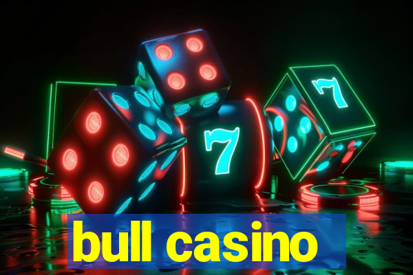 bull casino