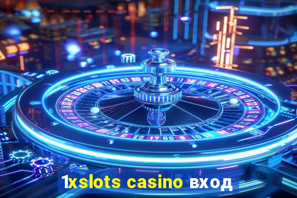 1xslots casino вход