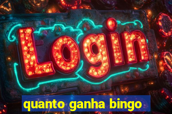 quanto ganha bingo