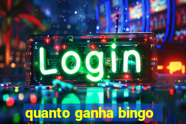 quanto ganha bingo