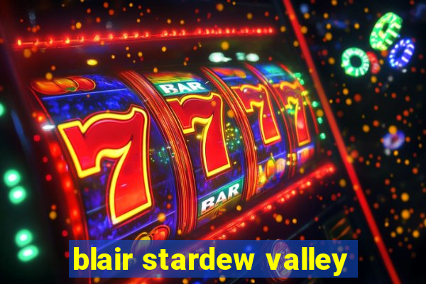 blair stardew valley