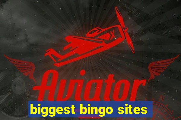 biggest bingo sites