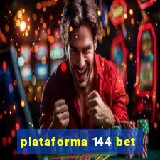 plataforma 144 bet