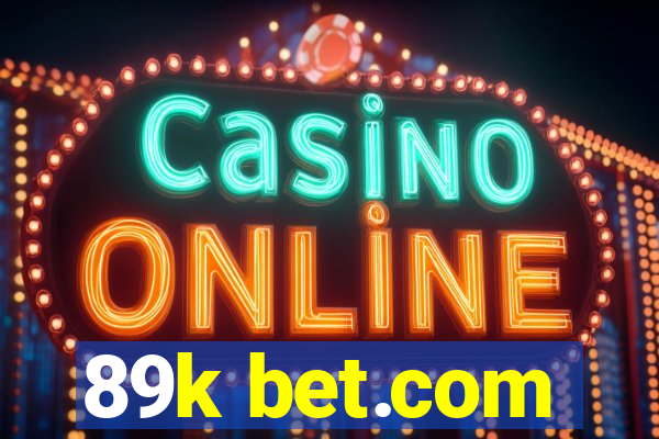 89k bet.com