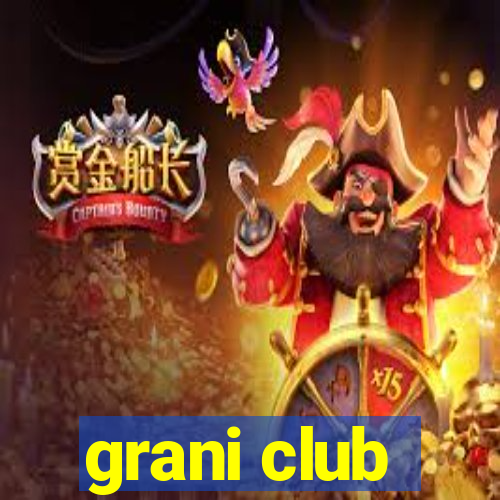 grani club