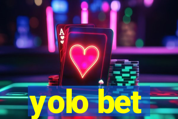 yolo bet