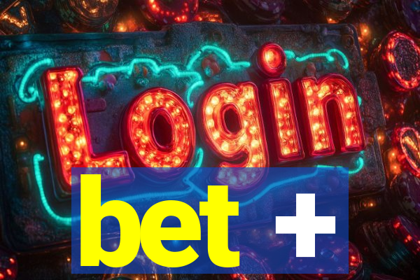 bet +