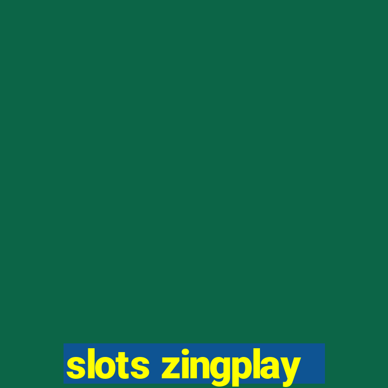 slots zingplay