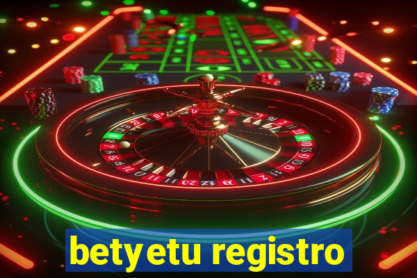 betyetu registro