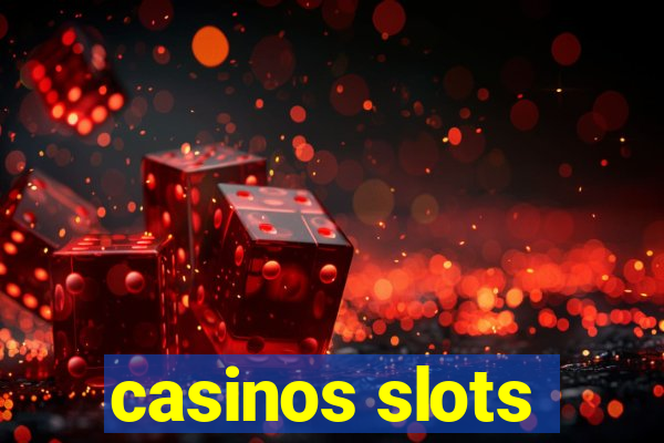 casinos slots