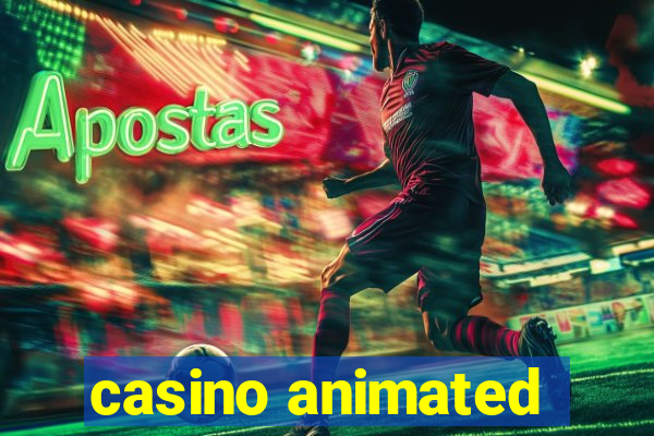 casino animated