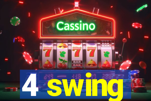 4 swing