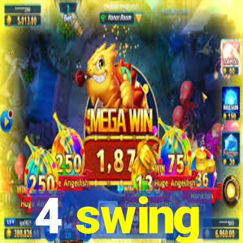 4 swing