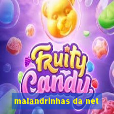 malandrinhas da net