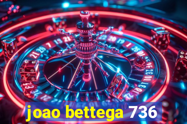 joao bettega 736