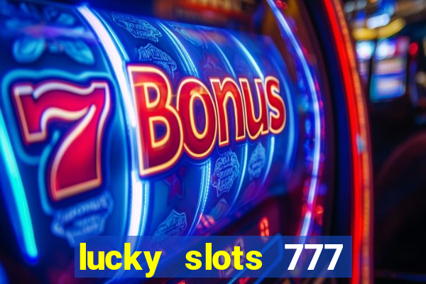 lucky slots 777 free download