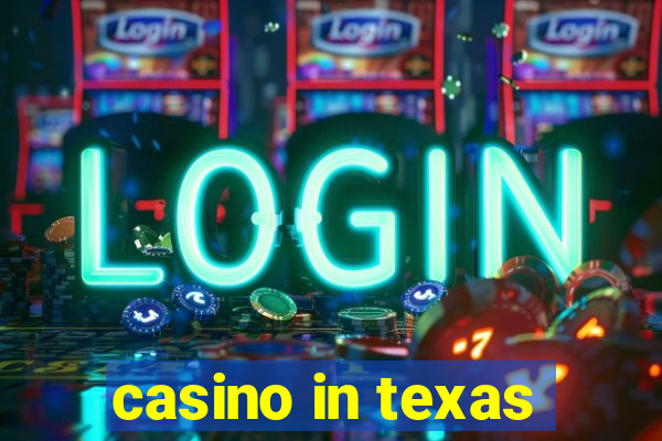 casino in texas