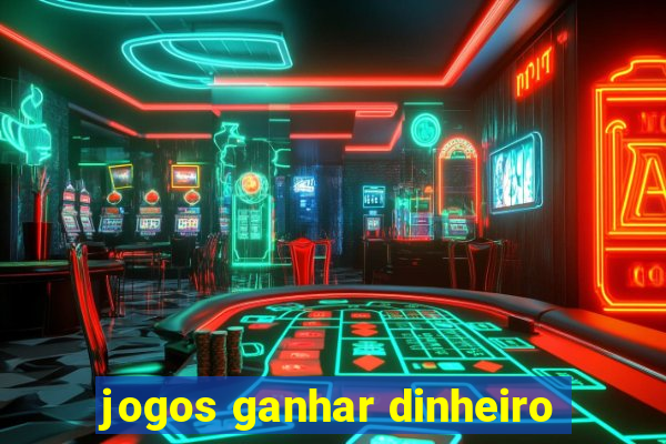 jogos ganhar dinheiro