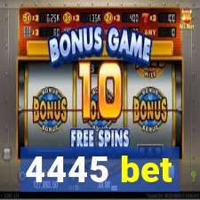 4445 bet