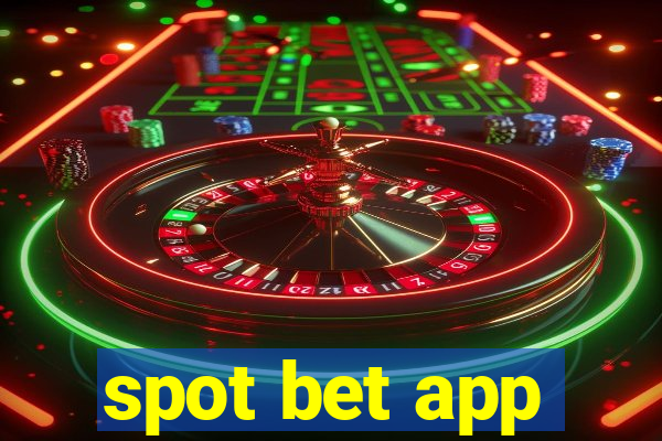 spot bet app